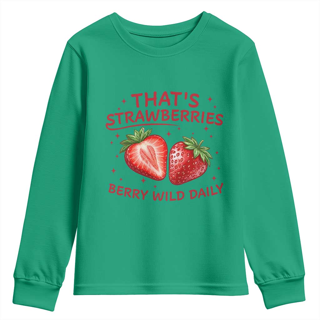 That’s Strawberries Youth Sweatshirt Summer Fruit Festival