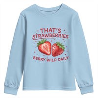 That’s Strawberries Youth Sweatshirt Summer Fruit Festival