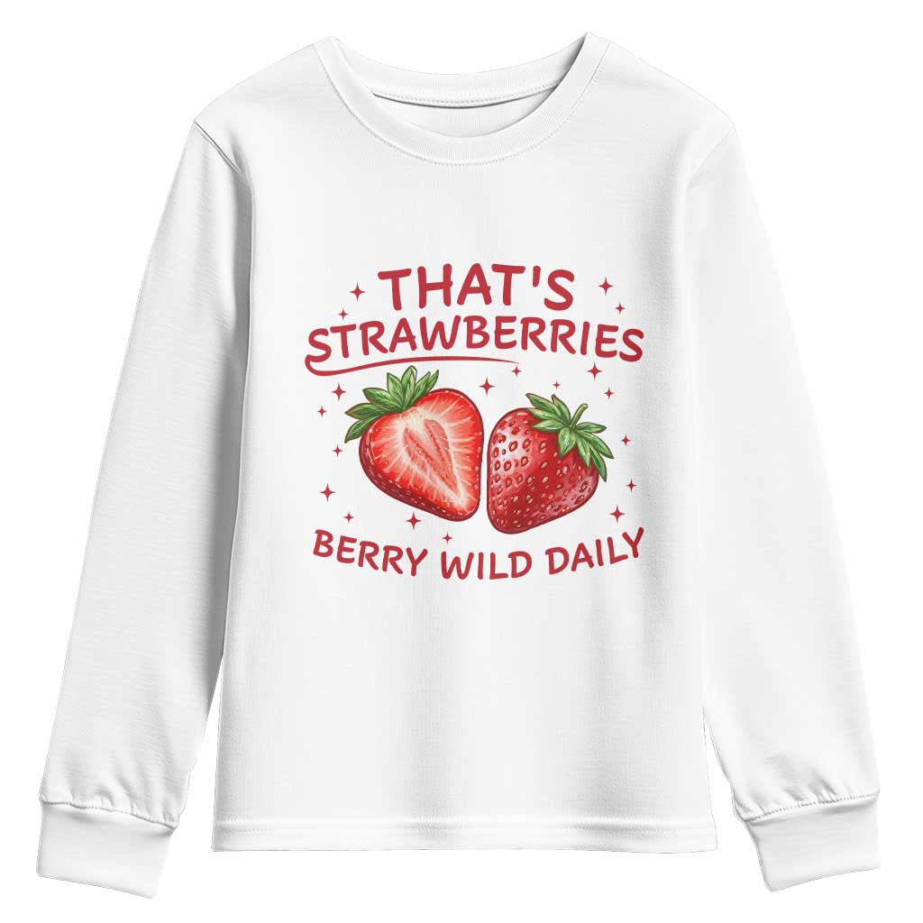 That’s Strawberries Youth Sweatshirt Summer Fruit Festival