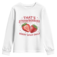 That’s Strawberries Youth Sweatshirt Summer Fruit Festival