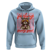Feeling Berry Good Hoodie Funny Raccoon Strawberry Summer Vibes