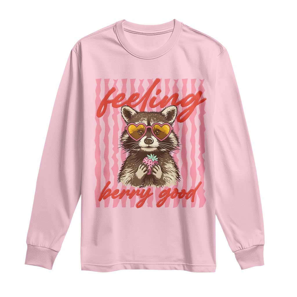Feeling Berry Good Long Sleeve Shirt Funny Raccoon Strawberry Summer Vibes