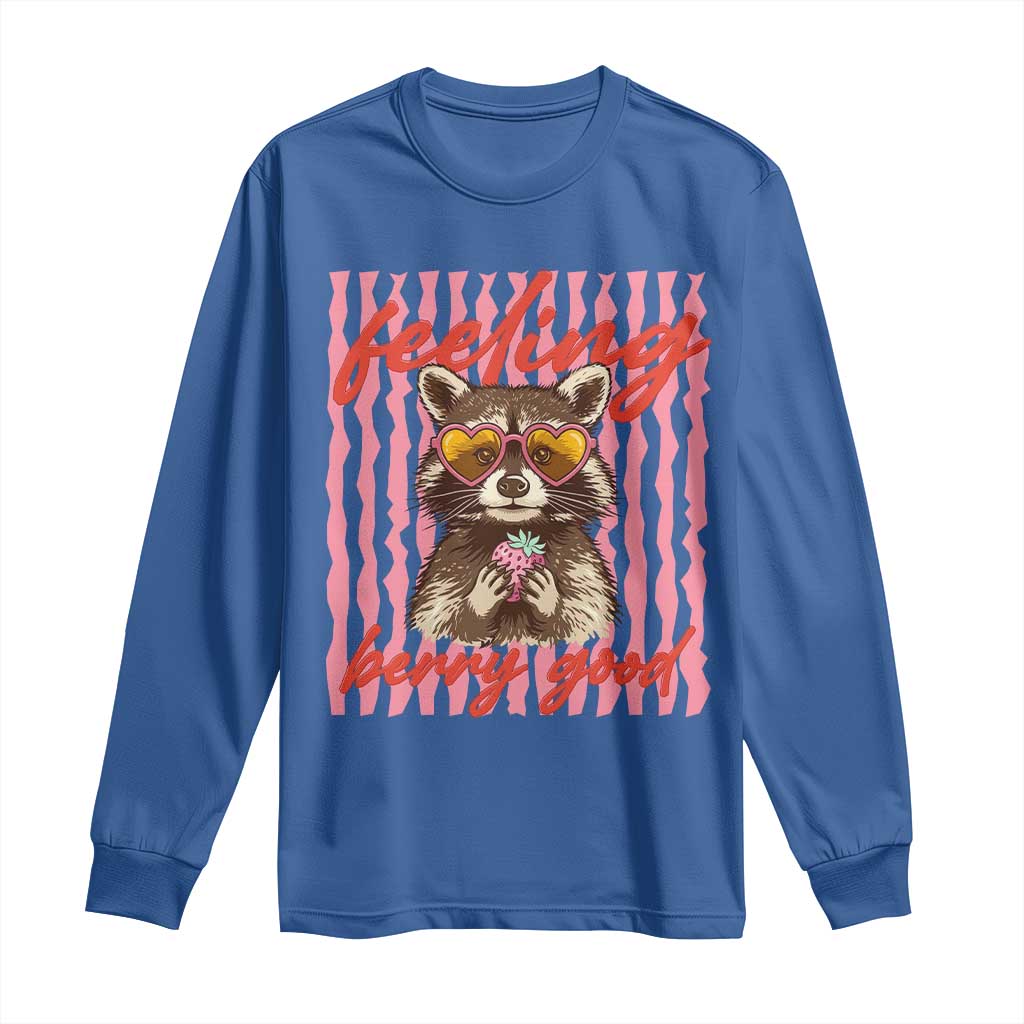Feeling Berry Good Long Sleeve Shirt Funny Raccoon Strawberry Summer Vibes
