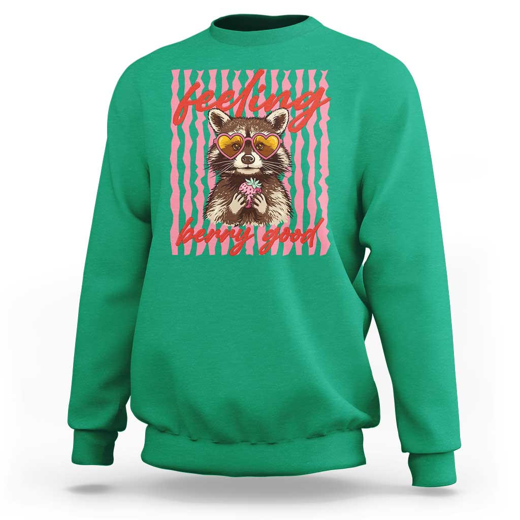 Feeling Berry Good Sweatshirt Funny Raccoon Strawberry Summer Vibes