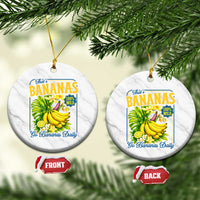 That's Bananas Ceramic Ornament Funny Banana Summer Fruit Food Pun