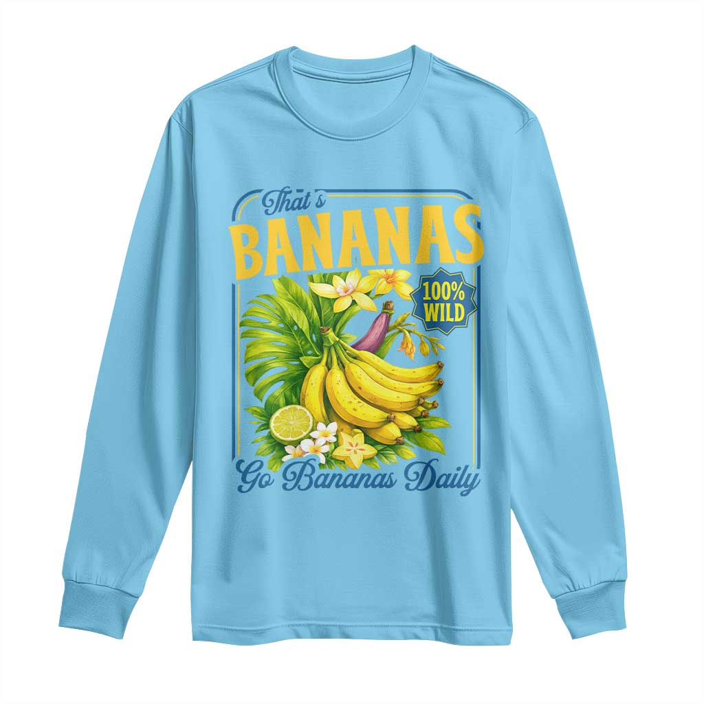 That's Bananas Long Sleeve Shirt Funny Banana Summer Fruit Food Pun