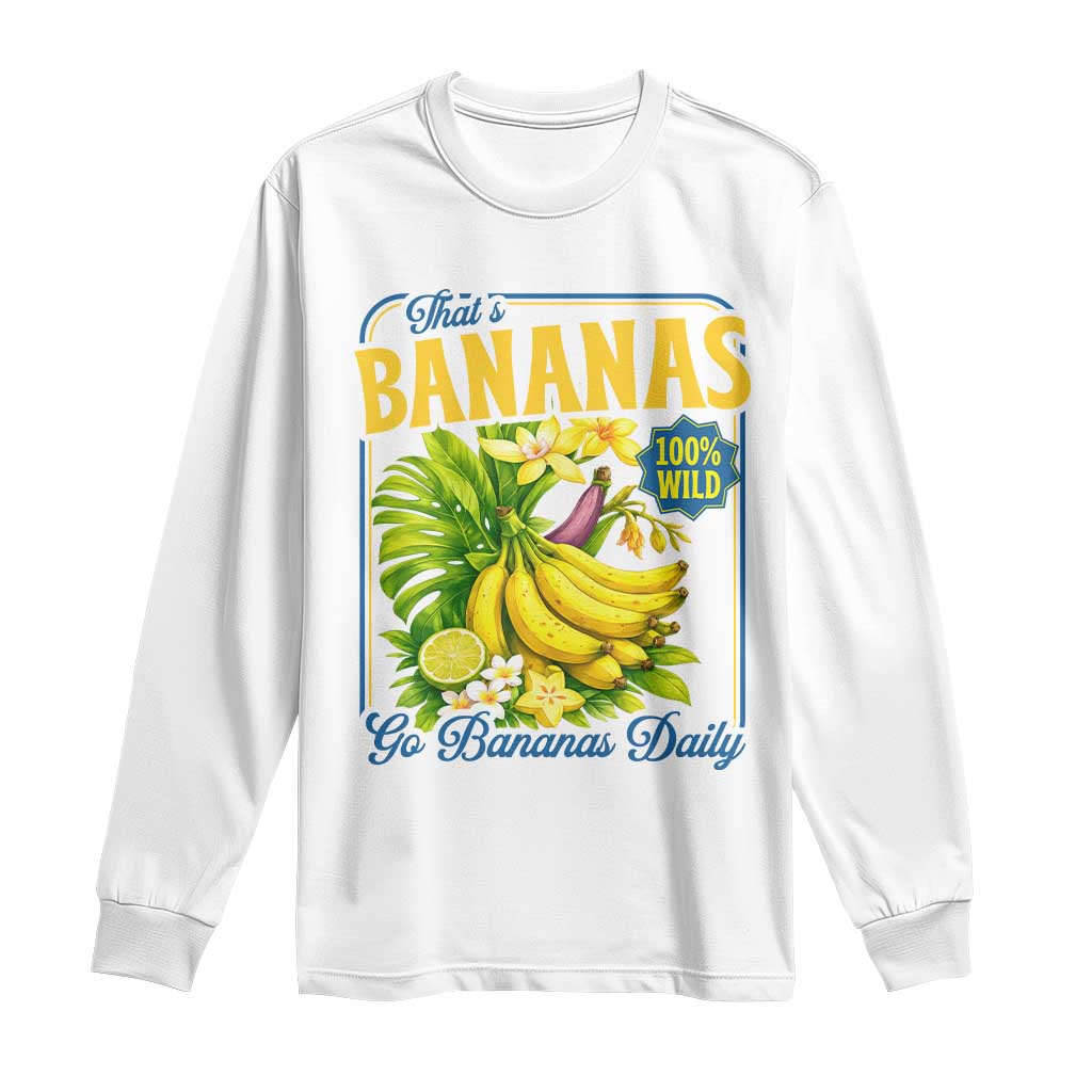 That's Bananas Long Sleeve Shirt Funny Banana Summer Fruit Food Pun