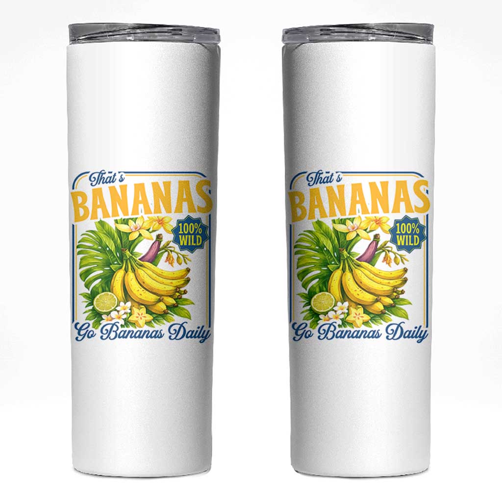 That's Bananas Skinny Tumbler Funny Banana Summer Fruit Food Pun