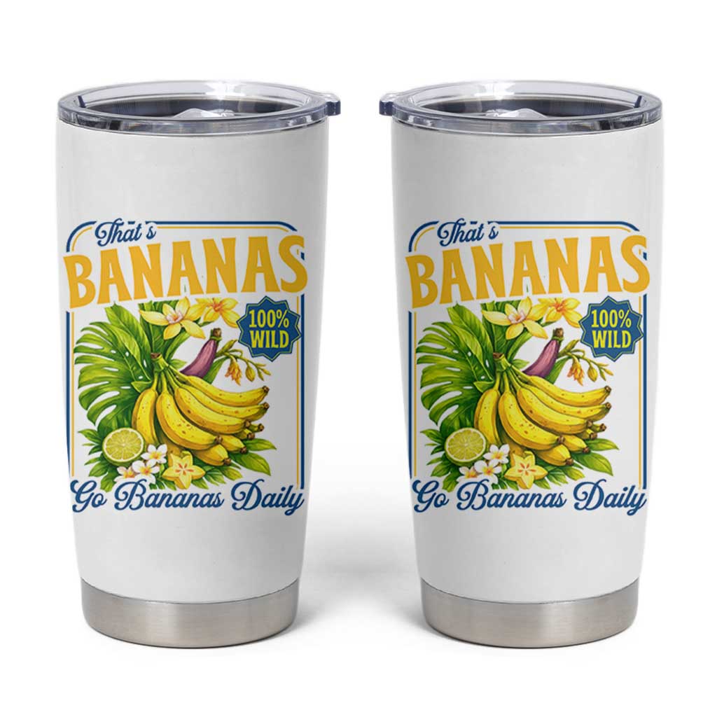 That's Bananas Tumbler Cup Funny Banana Summer Fruit Food Pun
