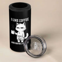 I Like Coffee And Maybe Three People 4 in 1 Can Cooler Tumbler Funny Cat Coffee Lover
