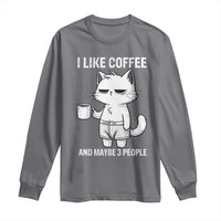 I Like Coffee And Maybe Three People Long Sleeve Shirt Funny Cat Coffee Lover - Wonder Print Shop
