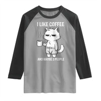 I Like Coffee And Maybe Three People Raglan Shirt Funny Cat Coffee Lover - Wonder Print Shop