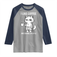I Like Coffee And Maybe Three People Raglan Shirt Funny Cat Coffee Lover - Wonder Print Shop