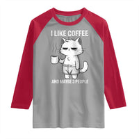 I Like Coffee And Maybe Three People Raglan Shirt Funny Cat Coffee Lover - Wonder Print Shop