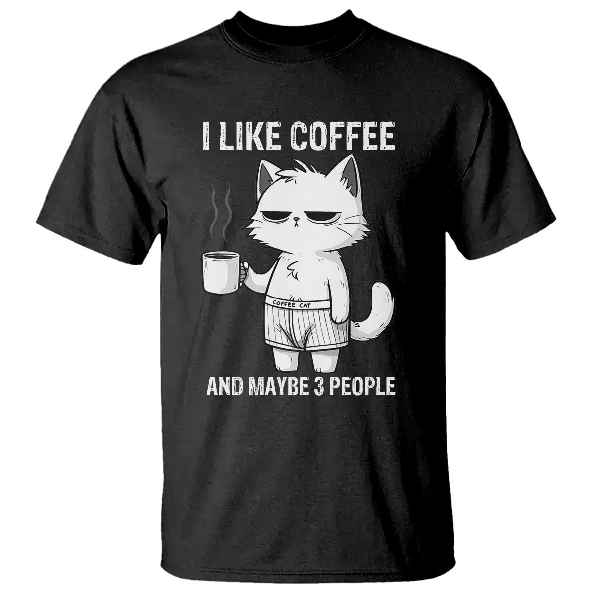 I Like Coffee And Maybe Three People T Shirt Funny Cat Coffee Lover - Wonder Print Shop
