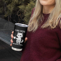 I Like Coffee And Maybe Three People Tumbler Cup Funny Cat Coffee Lover