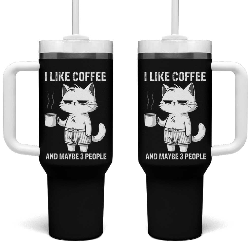 I Like Coffee And Maybe Three People Tumbler With Handle Funny Cat Coffee Lover