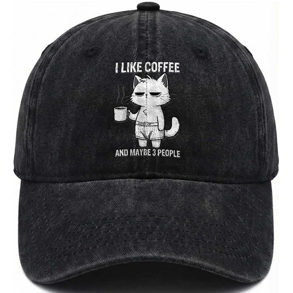 I Like Coffee And Maybe Three People Washed Cotton Baseball Cap Funny Cat Coffee Lover