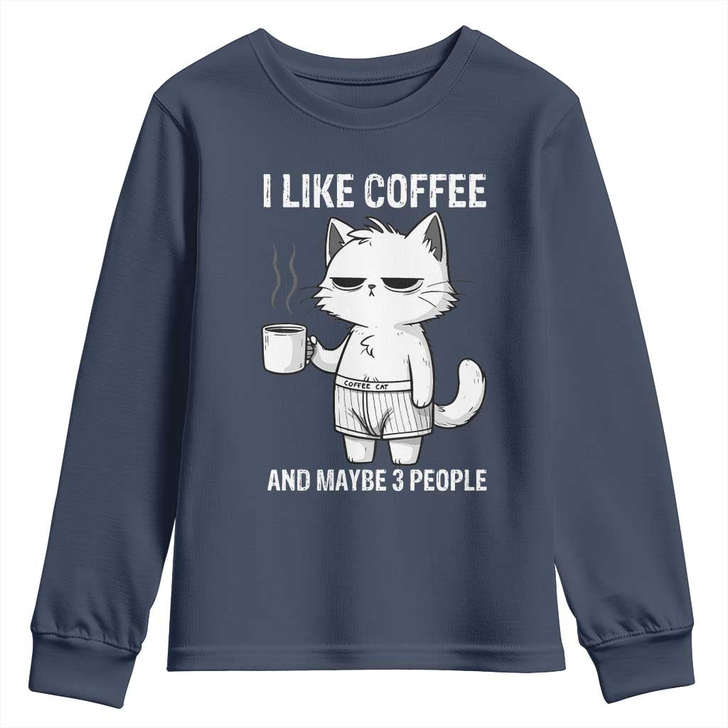 I Like Coffee And Maybe Three People Youth Sweatshirt Funny Cat Coffee Lover - Wonder Print Shop