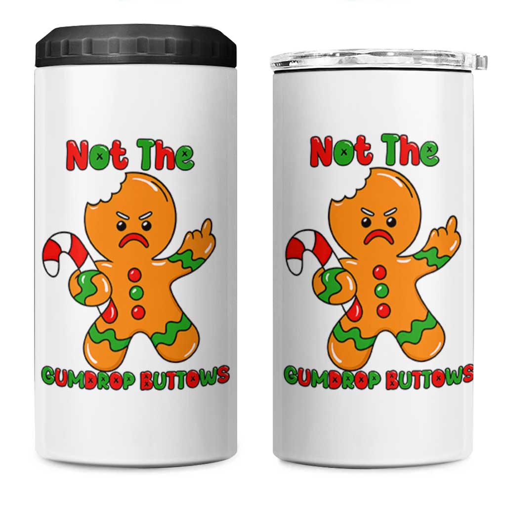 Not The Gumdrop Buttows 4 in 1 Can Cooler Tumbler Funny Christmas Gingerbread Man Meme