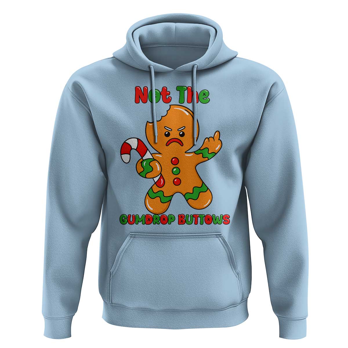 Not The Gumdrop Buttows Hoodie Funny Christmas Gingerbread Man Meme - Wonder Print Shop