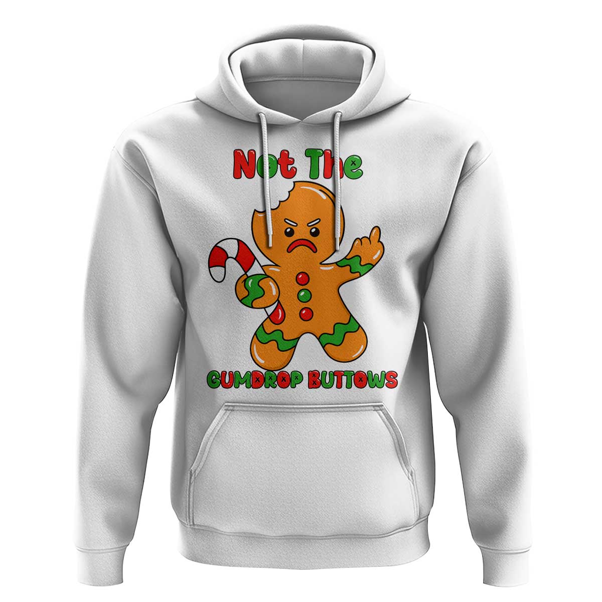 Not The Gumdrop Buttows Hoodie Funny Christmas Gingerbread Man Meme - Wonder Print Shop