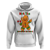 Not The Gumdrop Buttows Hoodie Funny Christmas Gingerbread Man Meme - Wonder Print Shop