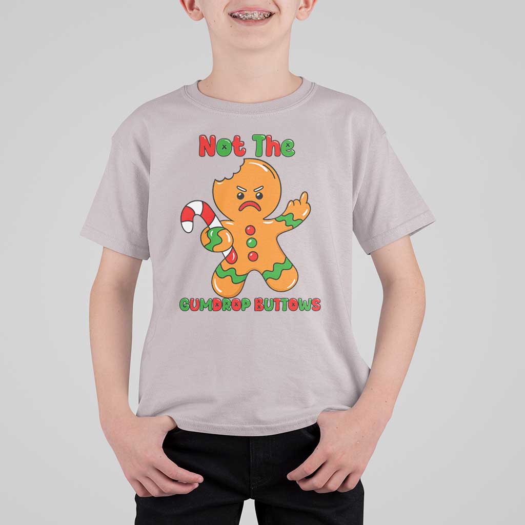 Not The Gumdrop Buttows T Shirt For Kid Funny Christmas Gingerbread Man Meme - Wonder Print Shop