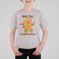 Not The Gumdrop Buttows T Shirt For Kid Funny Christmas Gingerbread Man Meme - Wonder Print Shop