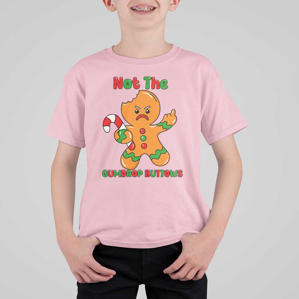 Not The Gumdrop Buttows T Shirt For Kid Funny Christmas Gingerbread Man Meme - Wonder Print Shop
