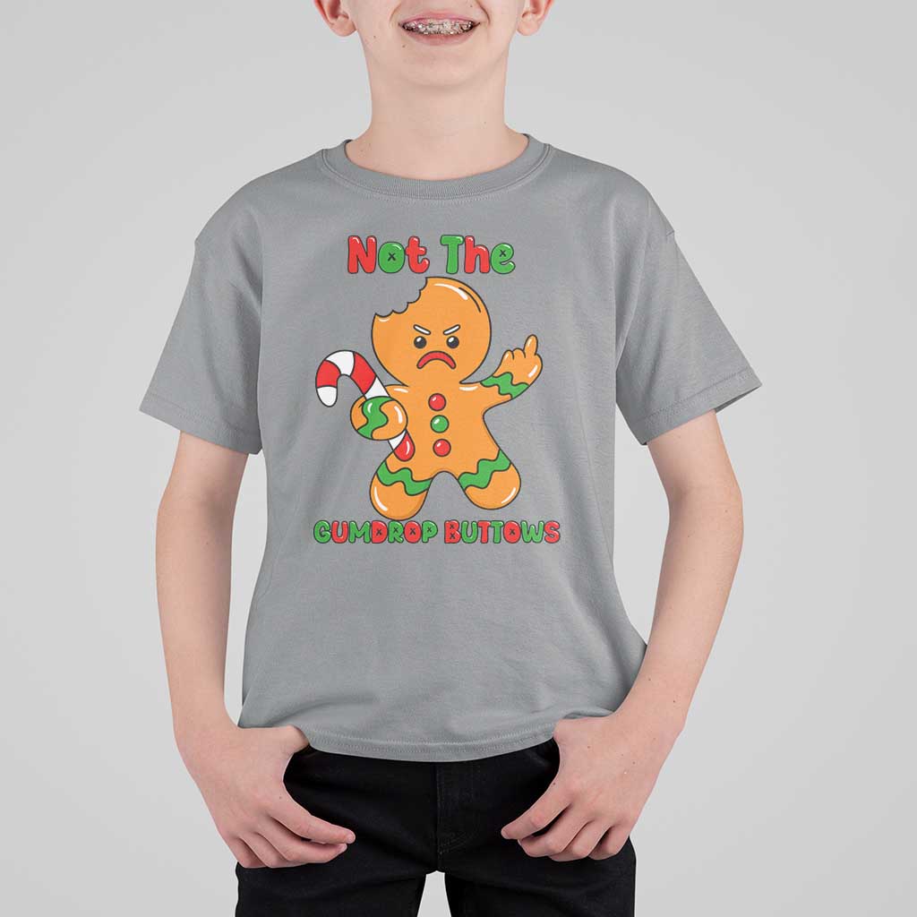 Not The Gumdrop Buttows T Shirt For Kid Funny Christmas Gingerbread Man Meme - Wonder Print Shop