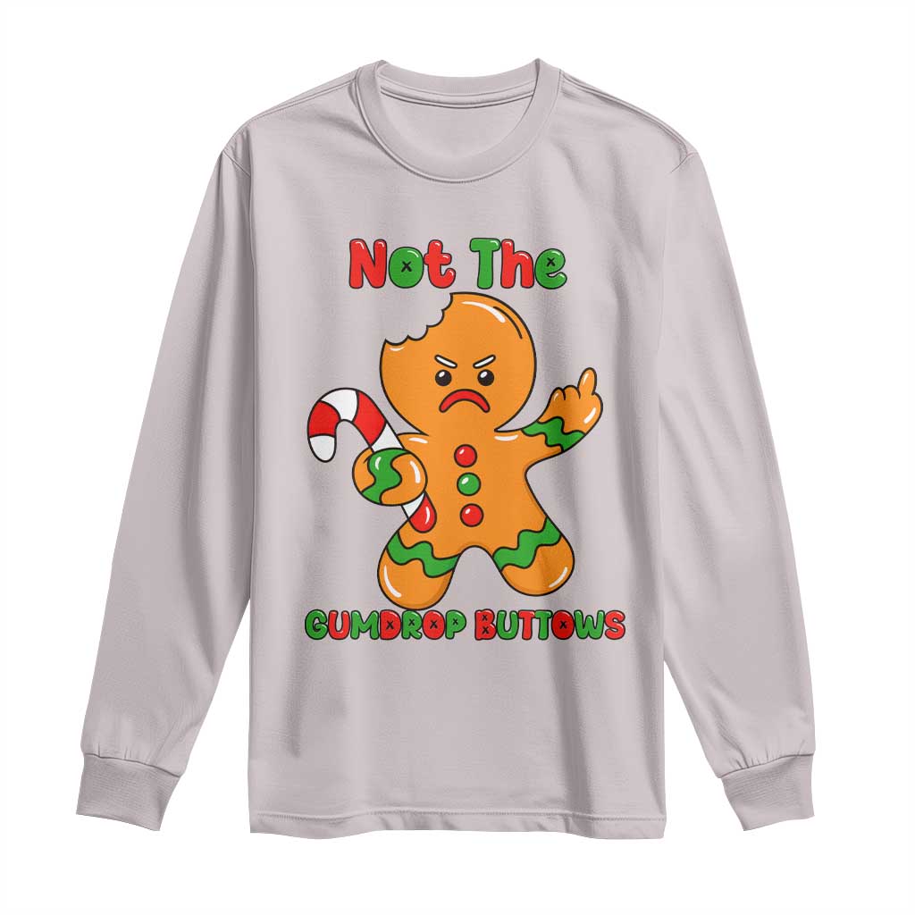 Not The Gumdrop Buttows Long Sleeve Shirt Funny Christmas Gingerbread Man Meme - Wonder Print Shop