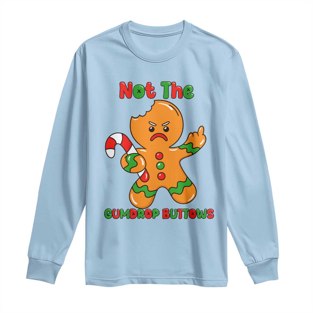 Not The Gumdrop Buttows Long Sleeve Shirt Funny Christmas Gingerbread Man Meme - Wonder Print Shop