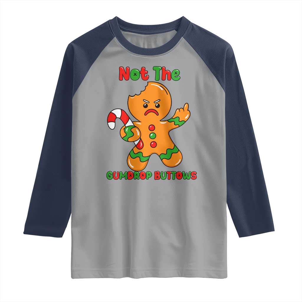 Not The Gumdrop Buttows Raglan Shirt Funny Christmas Gingerbread Man Meme - Wonder Print Shop