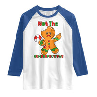 Not The Gumdrop Buttows Raglan Shirt Funny Christmas Gingerbread Man Meme - Wonder Print Shop
