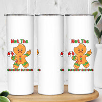 Not The Gumdrop Buttows Skinny Tumbler Funny Christmas Gingerbread Man Meme