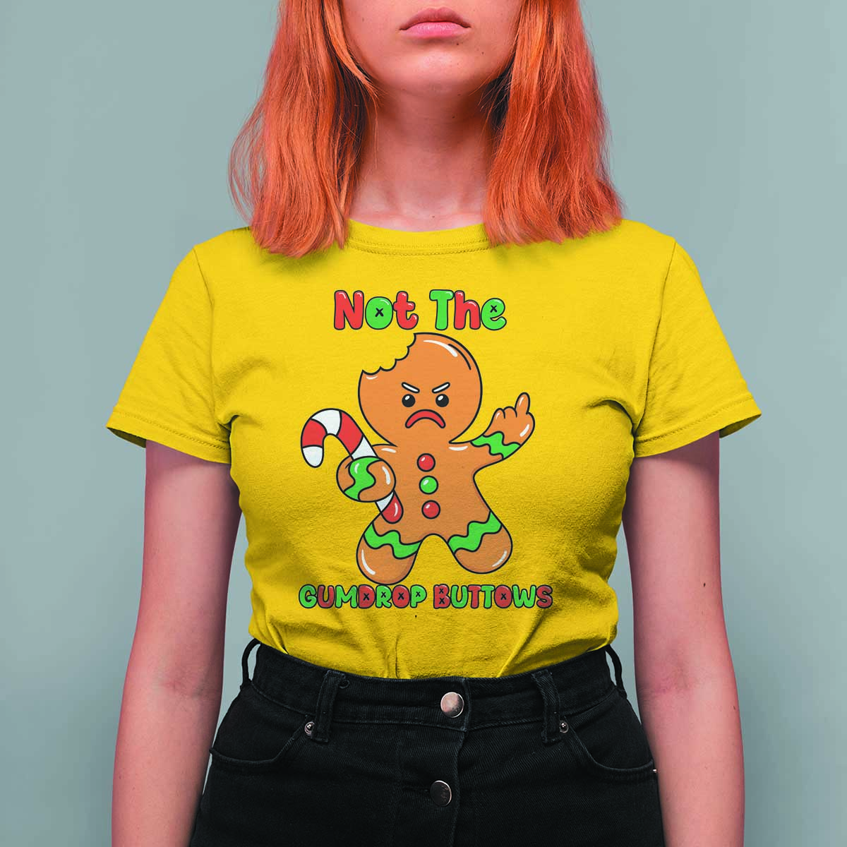 Not The Gumdrop Buttows T Shirt For Women Funny Christmas Gingerbread Man Meme - Wonder Print Shop