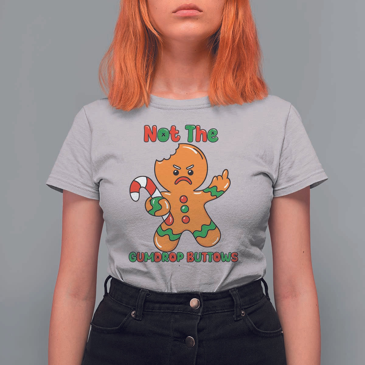 Not The Gumdrop Buttows T Shirt For Women Funny Christmas Gingerbread Man Meme - Wonder Print Shop