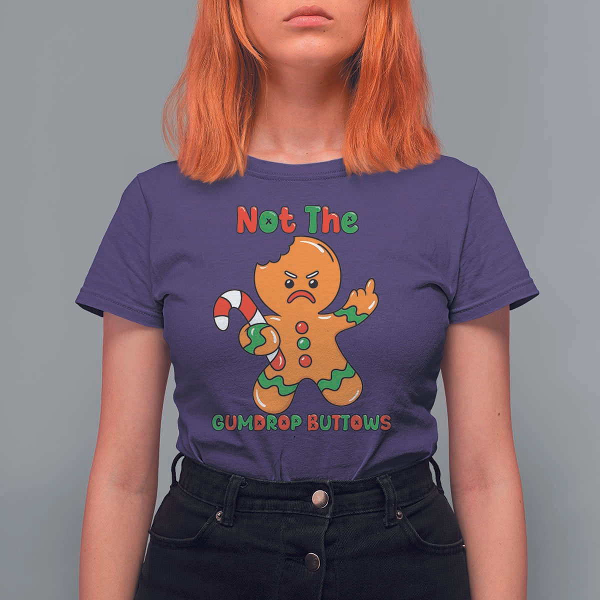 Not The Gumdrop Buttows T Shirt For Women Funny Christmas Gingerbread Man Meme - Wonder Print Shop