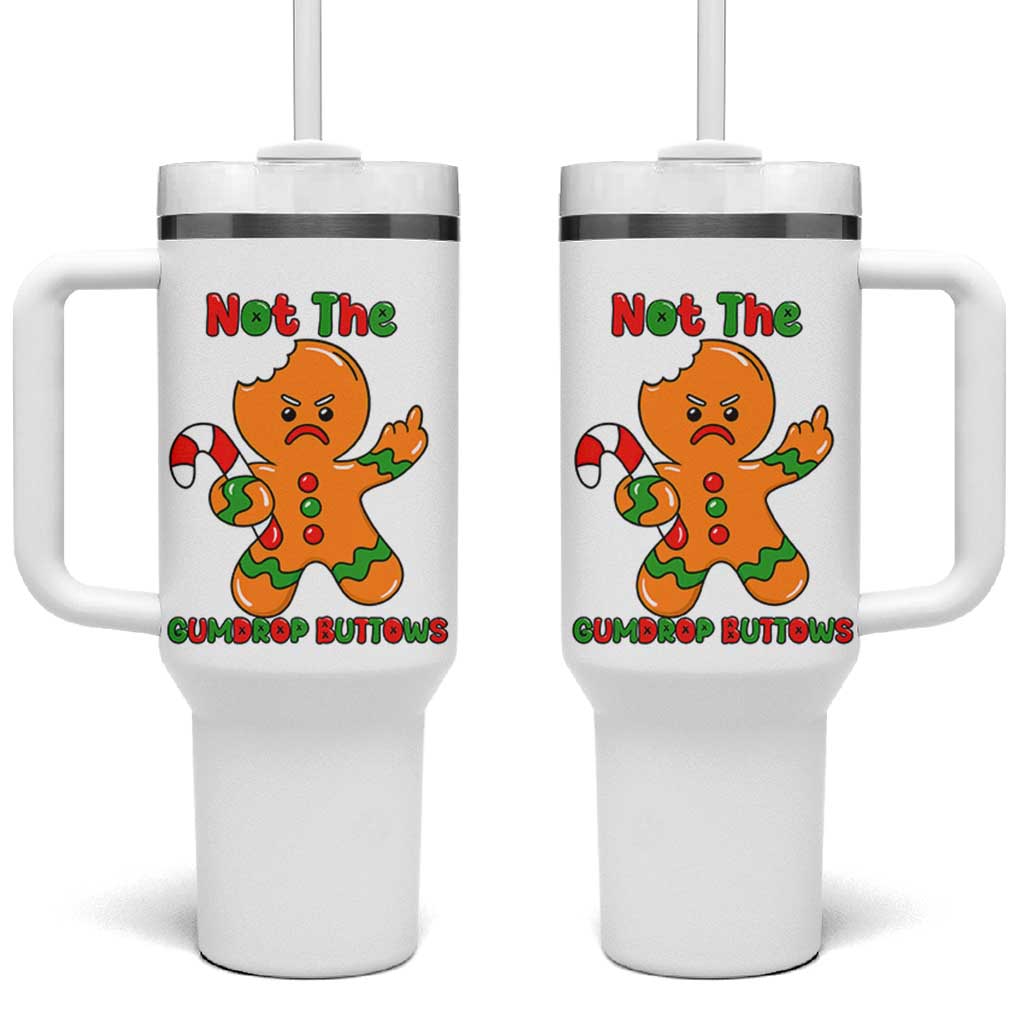 Not The Gumdrop Buttows Tumbler With Handle Funny Christmas Gingerbread Man Meme