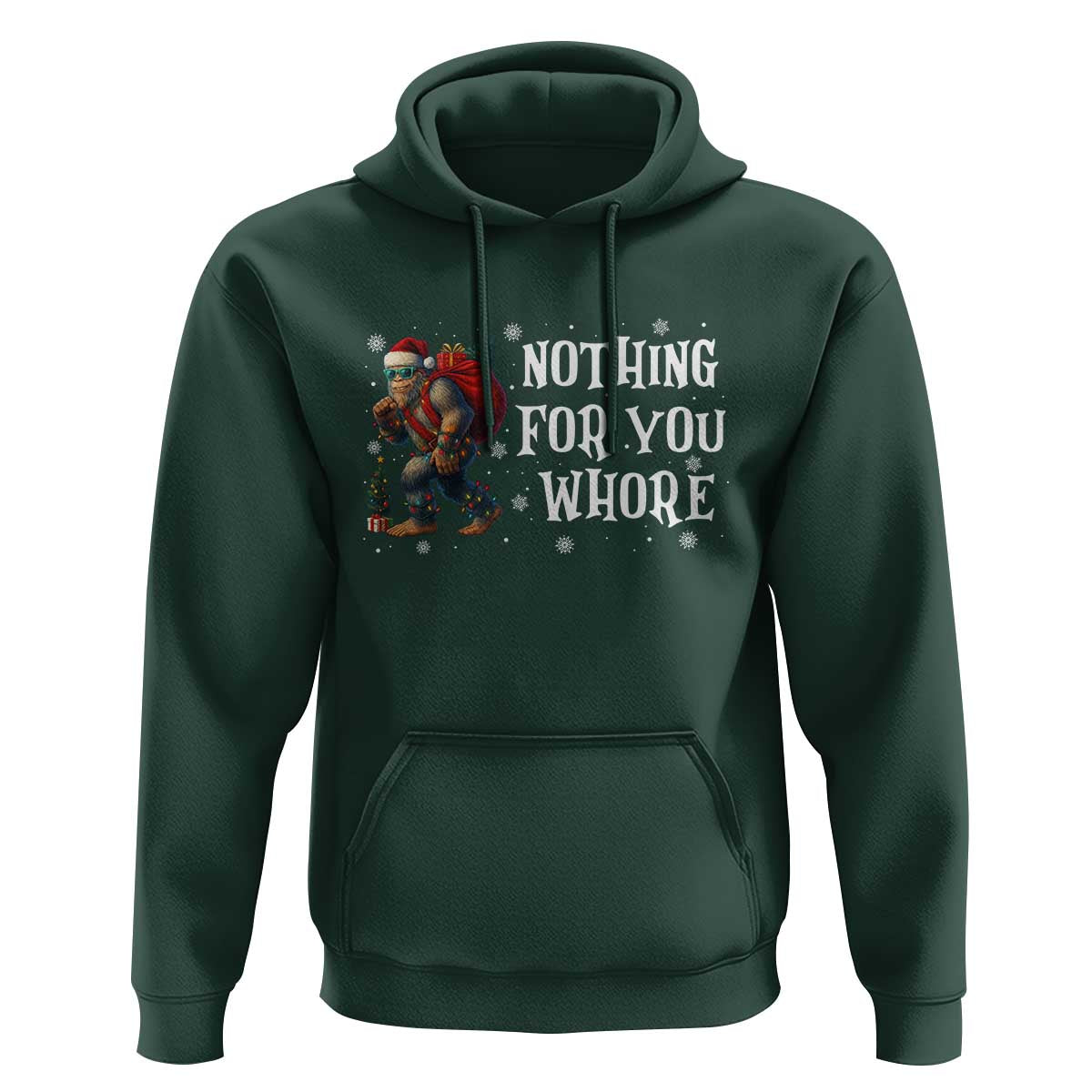 Funny Bigfoot Santa Christmas Hoodie Nothing For You Whore Merry Squatchmas - Wonder Print Shop