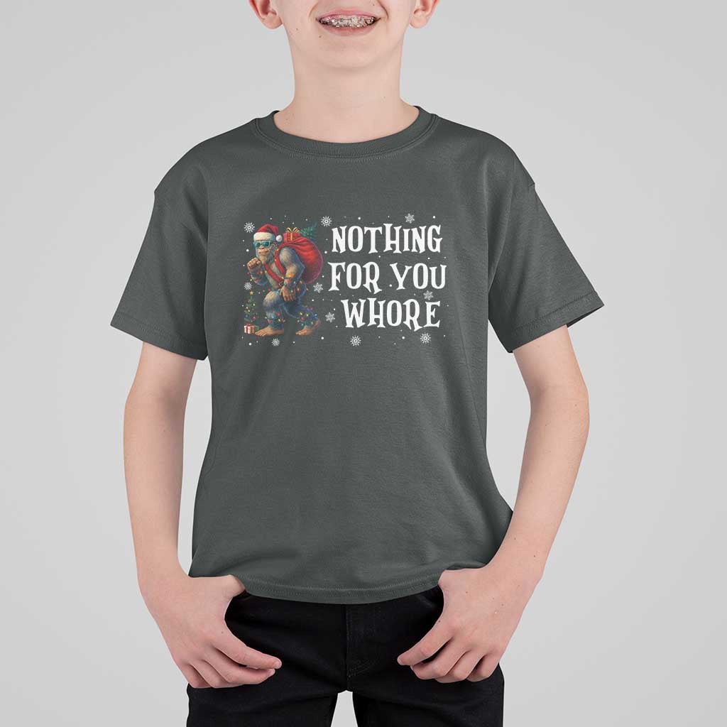 Funny Bigfoot Santa Christmas T Shirt For Kid Nothing For You Whore Merry Squatchmas - Wonder Print Shop