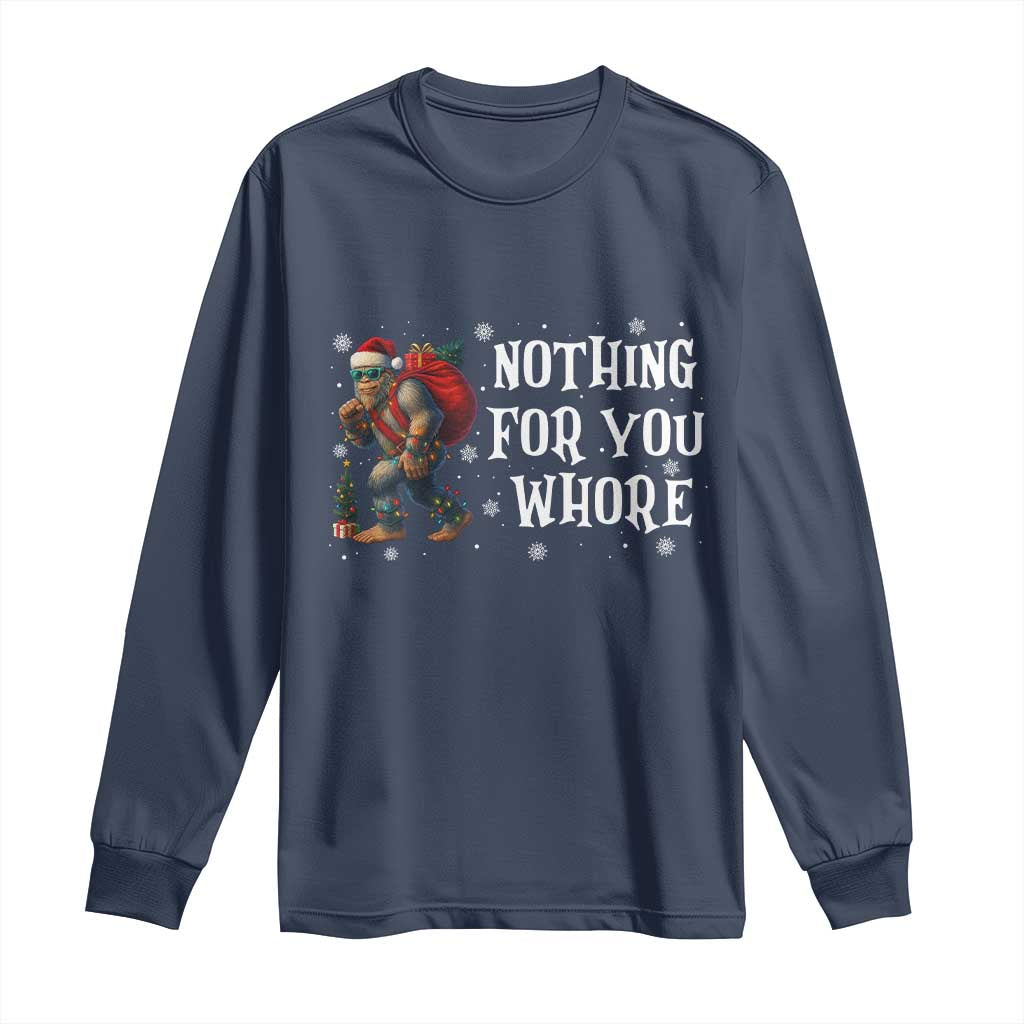 Funny Bigfoot Santa Christmas Long Sleeve Shirt Nothing For You Whore Merry Squatchmas - Wonder Print Shop