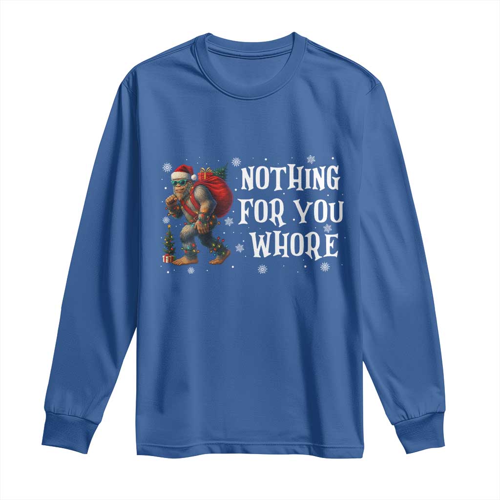 Funny Bigfoot Santa Christmas Long Sleeve Shirt Nothing For You Whore Merry Squatchmas - Wonder Print Shop