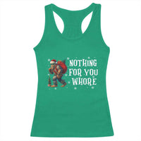 Funny Bigfoot Santa Christmas Racerback Tank Top Nothing For You Whore Merry Squatchmas - Wonder Print Shop