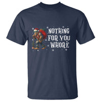 Funny Bigfoot Santa Christmas T Shirt Nothing For You Whore Merry Squatchmas - Wonder Print Shop