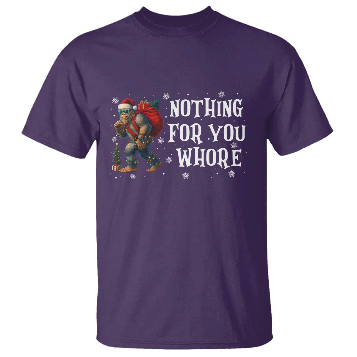 Funny Bigfoot Santa Christmas T Shirt Nothing For You Whore Merry Squatchmas - Wonder Print Shop
