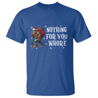 Funny Bigfoot Santa Christmas T Shirt Nothing For You Whore Merry Squatchmas - Wonder Print Shop