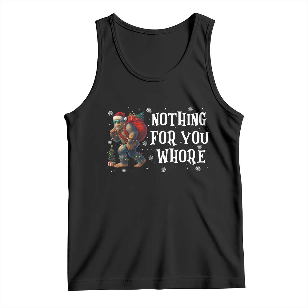 Funny Bigfoot Santa Christmas Tank Top Nothing For You Whore Merry Squatchmas - Wonder Print Shop