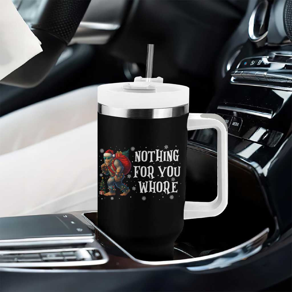 Funny Bigfoot Santa Christmas Tumbler With Handle Nothing For You Whore Merry Squatchmas